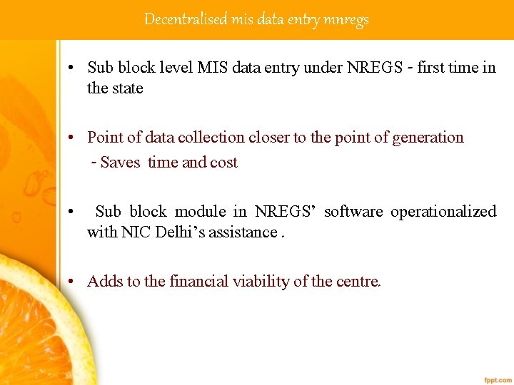 Decentralised mis data entry mnregs • Sub block level MIS data entry under NREGS