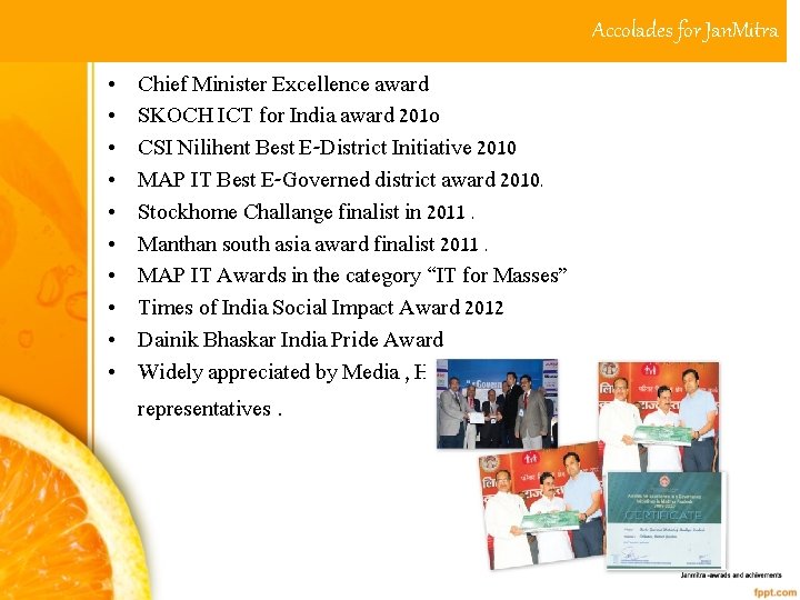 Accolades for Jan. Mitra • • • Chief Minister Excellence award SKOCH ICT for