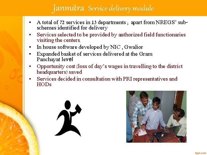 Janmitra Service delivery module • A total of 72 services in 13 departments ;