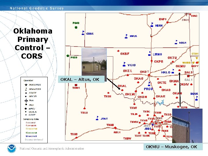 Oklahoma Primary Control – CORS OKAL – Altus, OK OKMU – Muskogee, OK 