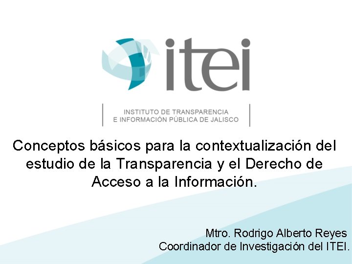 Conceptos básicos para la contextualización del estudio de la Transparencia y el Derecho de