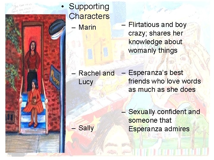  • Supporting Characters – Marin – Flirtatious and boy crazy; shares her knowledge