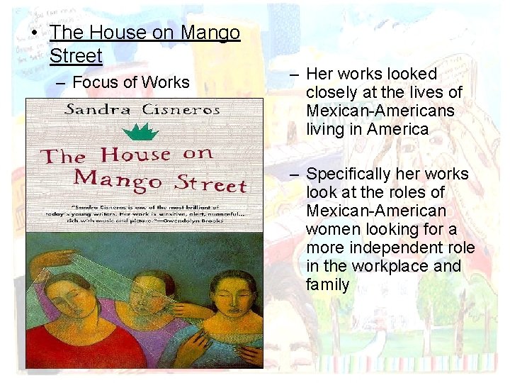  • The House on Mango Street – Focus of Works – Her works