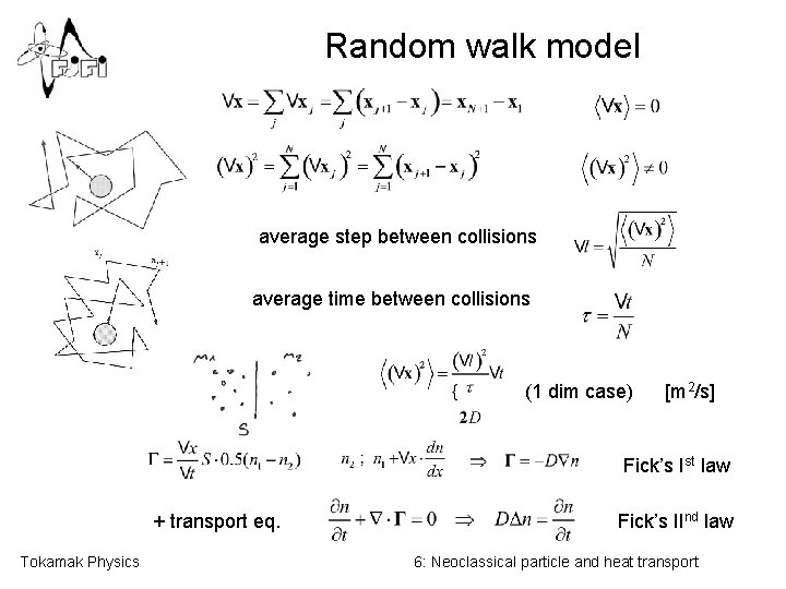 Random walk model average step between collisions average time between collisions (1 dim case)