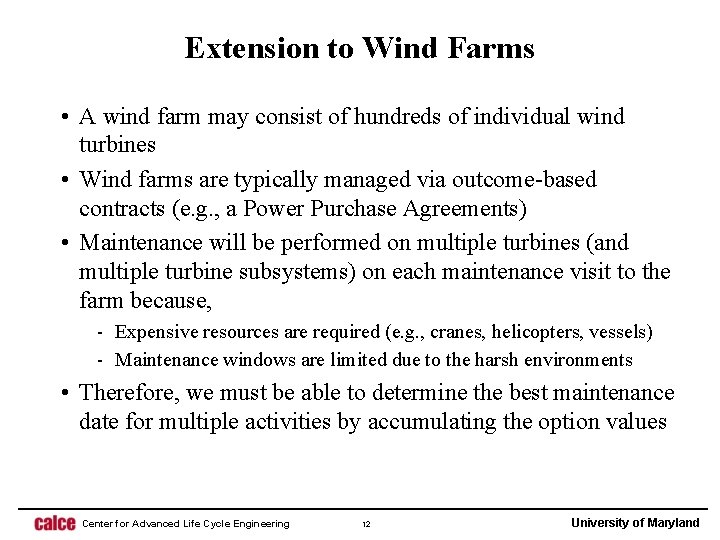 Extension to Wind Farms • A wind farm may consist of hundreds of individual