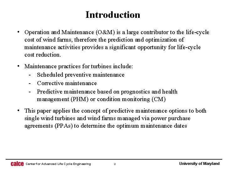 Introduction • Operation and Maintenance (O&M) is a large contributor to the life-cycle cost