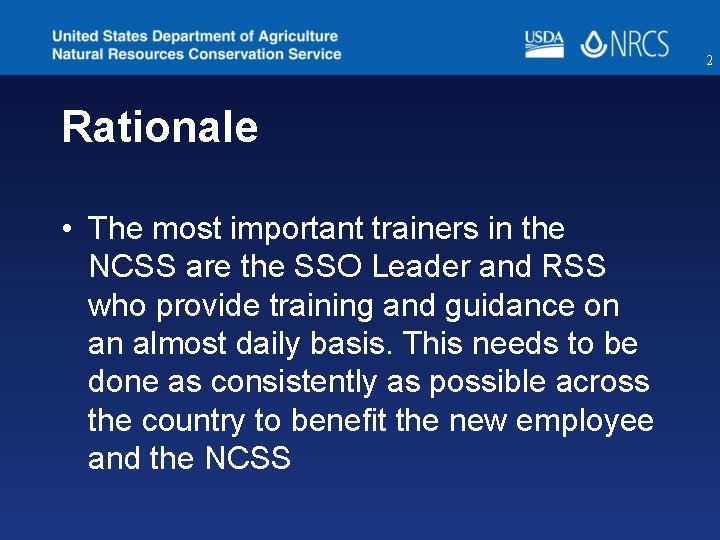 2 Rationale • The most important trainers in the NCSS are the SSO Leader