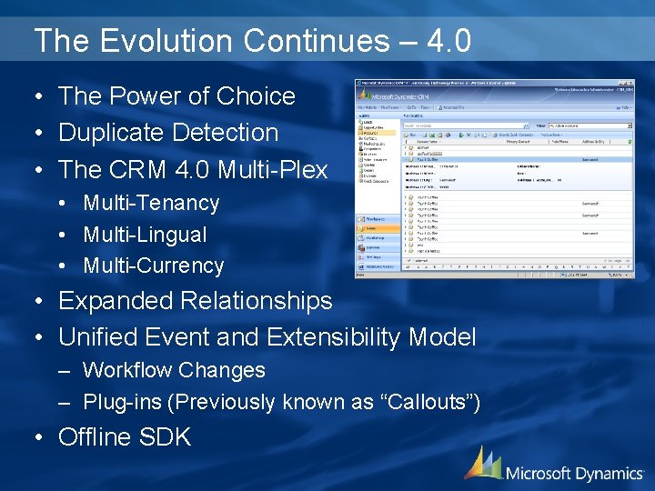 The Evolution Continues – 4. 0 • The Power of Choice • Duplicate Detection