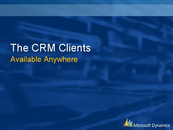 The CRM Clients Available Anywhere 