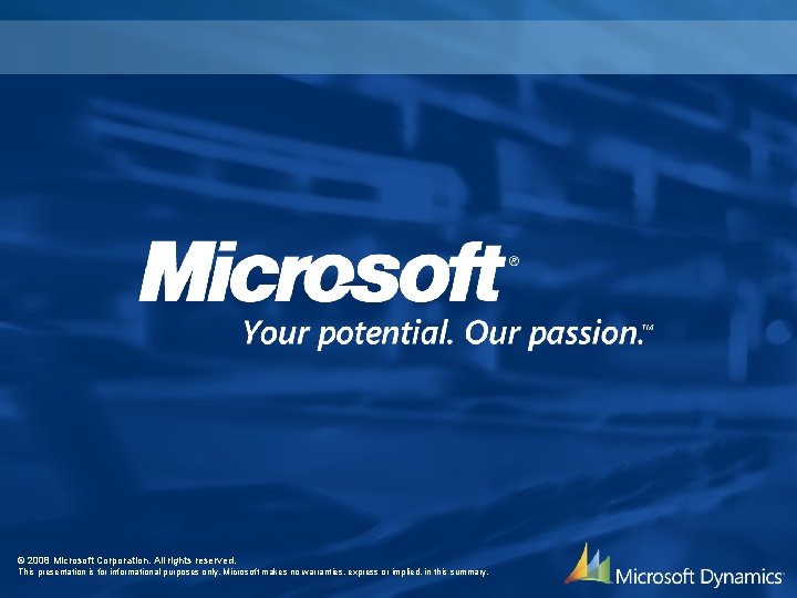 © 2008 Microsoft Corporation. All rights reserved. This presentation is for informational purposes only.