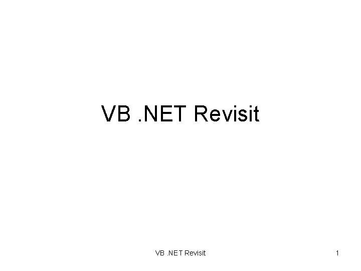 VB. NET Revisit 1 