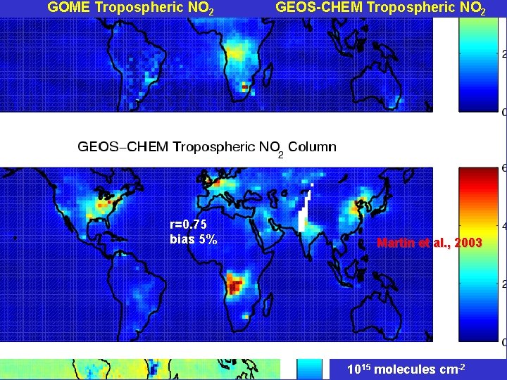 GOME Tropospheric NO 2 GEOS-CHEM Tropospheric NO 2 r=0. 75 bias 5% Martin et
