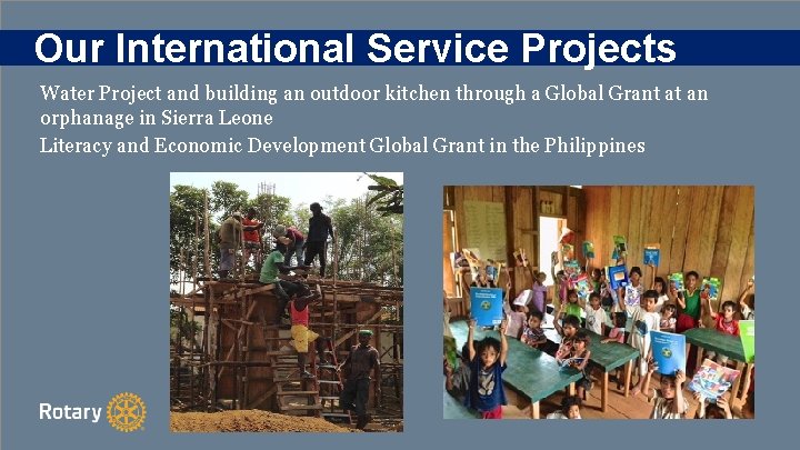 Our International Service Projects Water Project and building an outdoor kitchen through a Global
