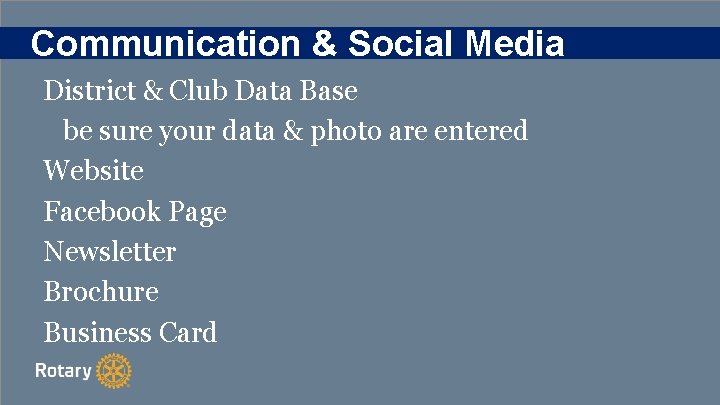 Communication & Social Media District & Club Data Base be sure your data &