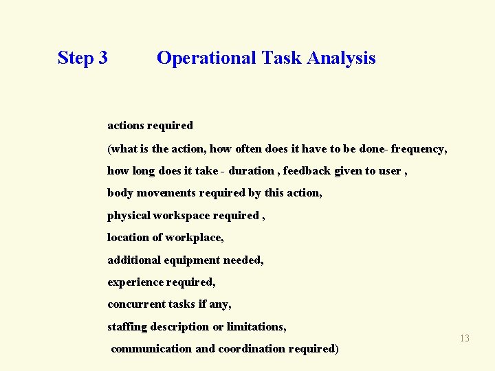 Step 3 Operational Task Analysis actions required (what is the action, how often does