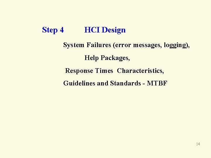 Step 4 HCI Design System Failures (error messages, logging), Help Packages, Response Times Characteristics,