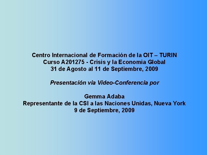 Centro Internacional de Formación de la OIT – TURIN Curso A 201275 - Crisis