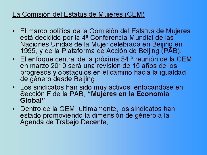 La Comisión del Estatus de Mujeres (CEM) • El marco politica de la Comisión