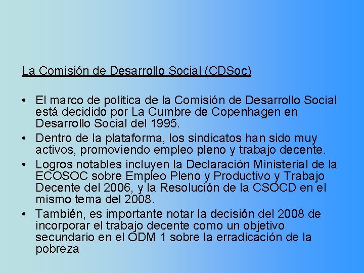 La Comisión de Desarrollo Social (CDSoc) • El marco de politica de la Comisión