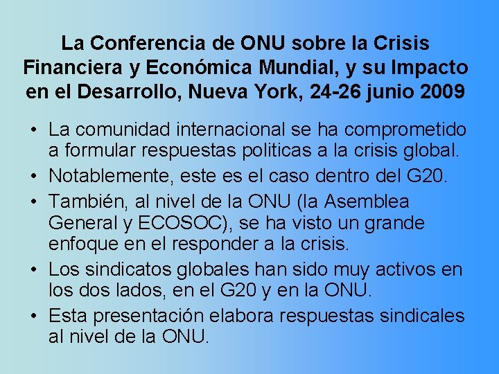 La Conferencia de ONU sobre la Crisis Financiera y Económica Mundial, y su Impacto