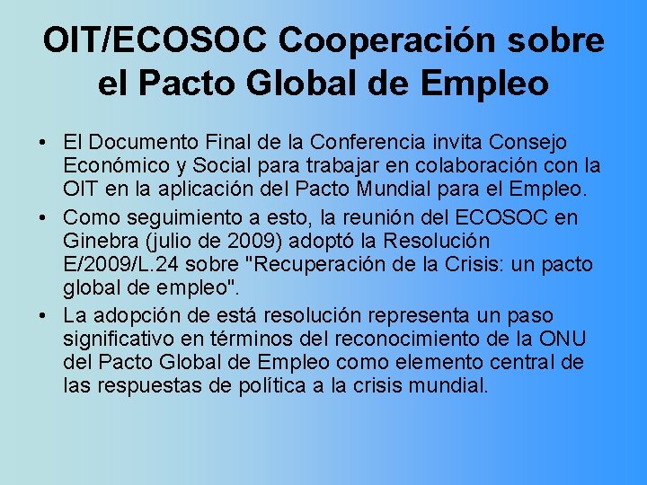 OIT/ECOSOC Cooperación sobre el Pacto Global de Empleo • El Documento Final de la