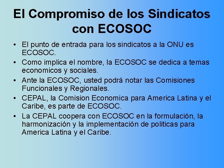El Compromiso de los Sindicatos con ECOSOC • El punto de entrada para los