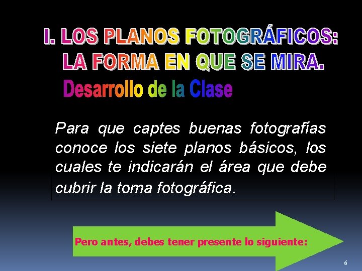 Para que captes buenas fotografías conoce los siete planos básicos, los cuales te indicarán