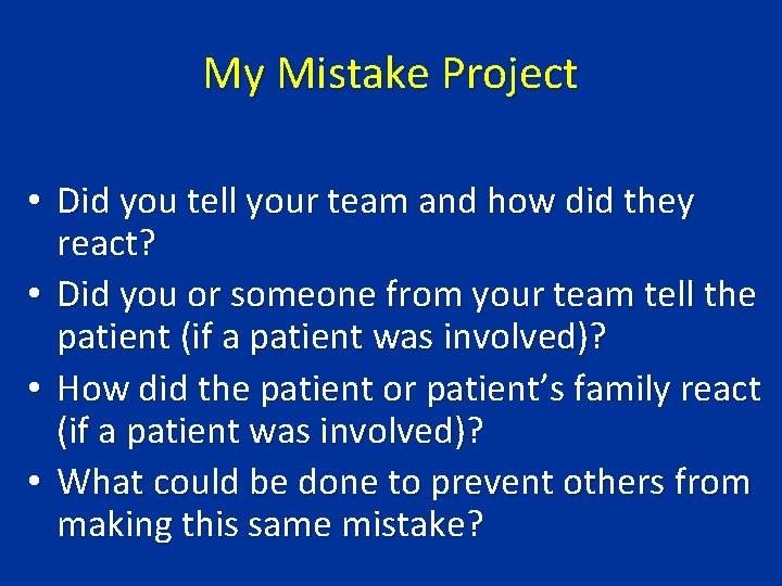 My Mistake Project • Did you tell your team and how did they react?