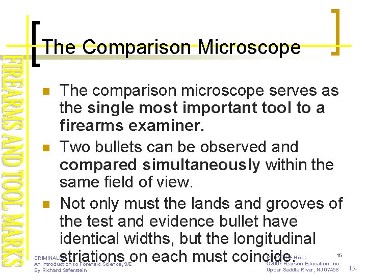 The Comparison Microscope n n n The comparison microscope serves as the single most