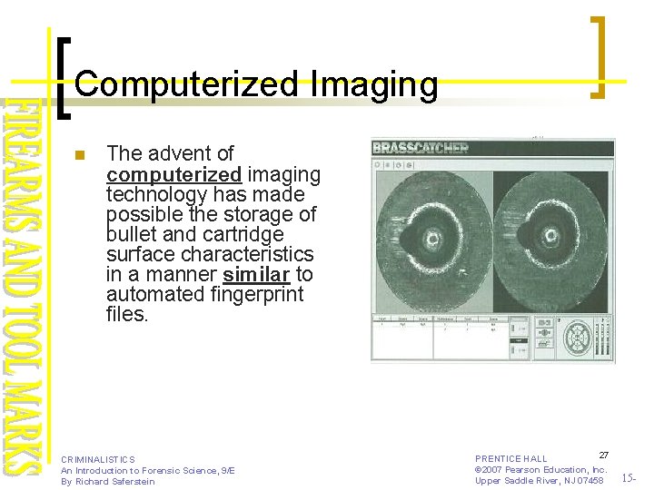 Computerized Imaging n The advent of computerized imaging technology has made possible the storage