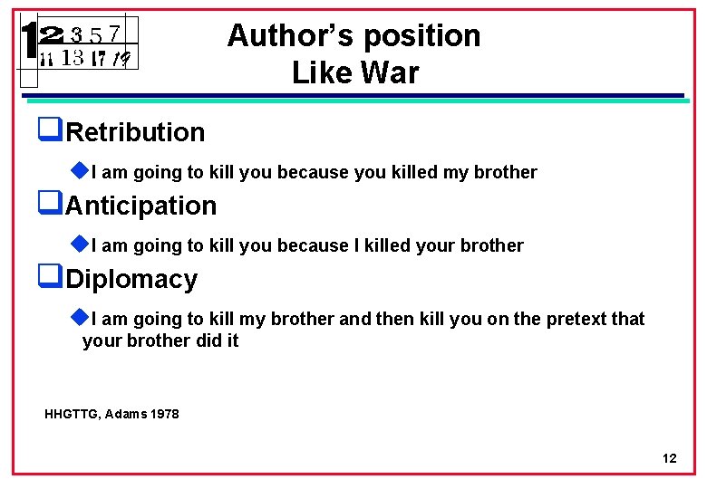 Author’s position Like War q. Retribution u. I am going to kill you because