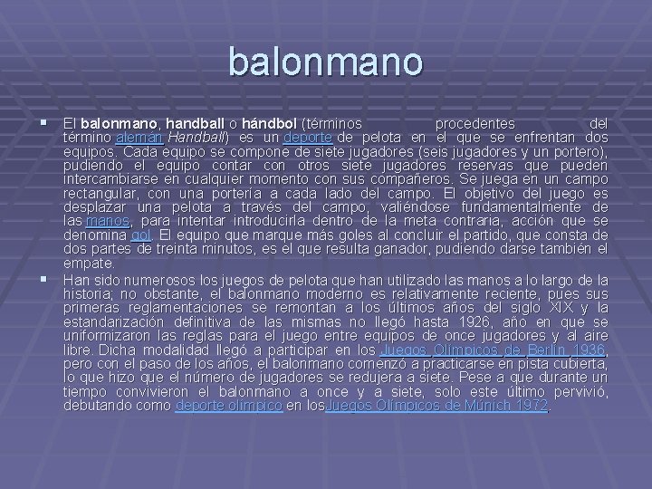 balonmano § El balonmano, handball o hándbol (términos § procedentes del término alemán Handball)