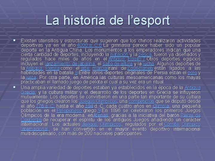 La historia de l’esport § Existen utensilios y estructuras que sugieren que los chinos