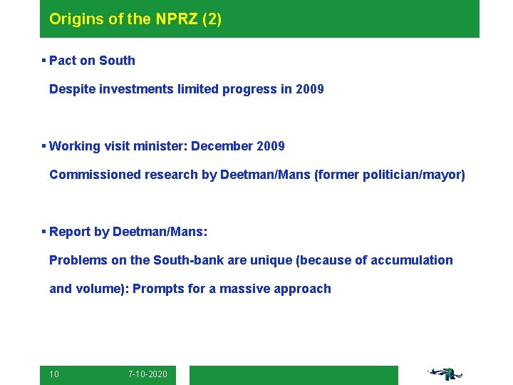 Origins of the NPRZ (2) § Pact on South Despite investments limited progress in