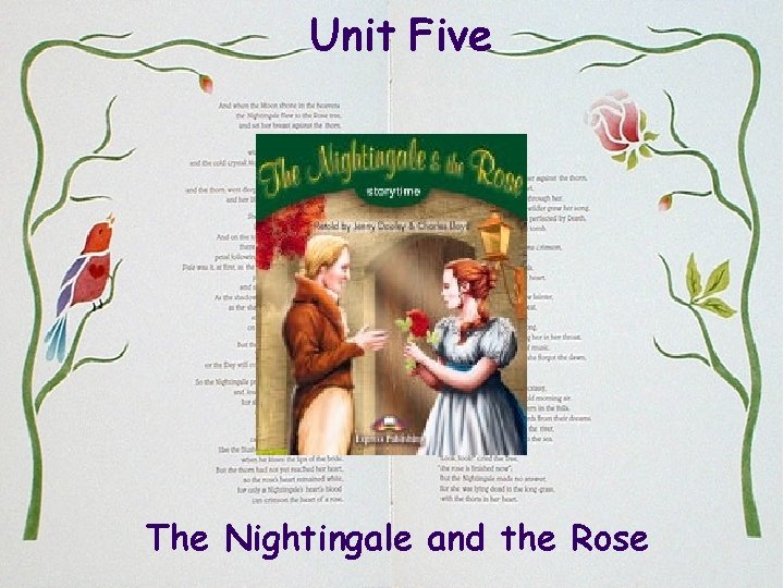 Unit Five The Nightingale and the Rose 