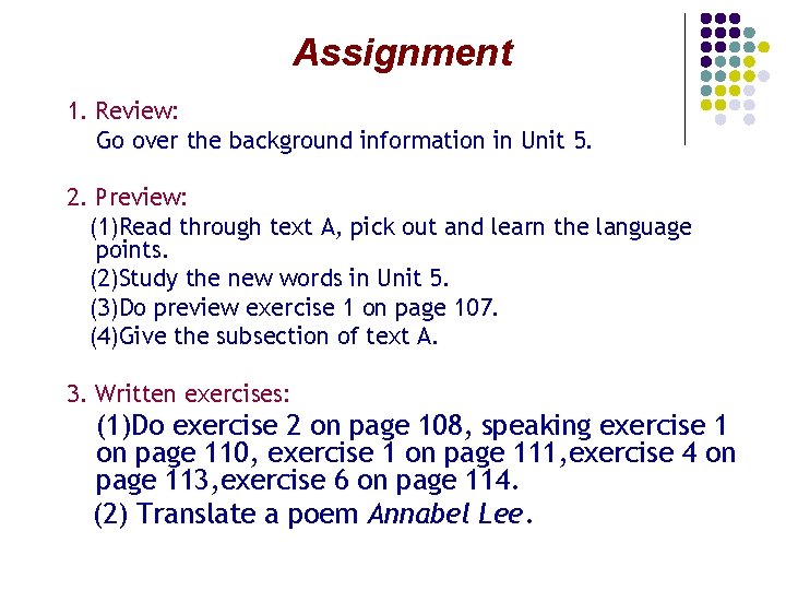 Assignment 1. Review: Go over the background information in Unit 5. 2. Preview: (1)Read