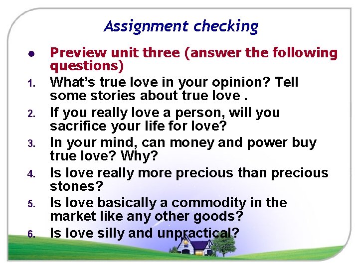 Assignment checking l 1. 2. 3. 4. 5. 6. Preview unit three (answer the