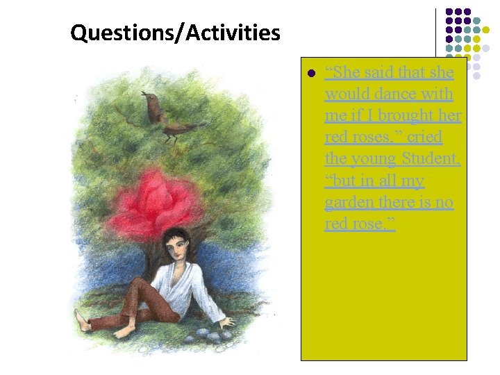 Warming up Questions/Activities l “She said that she would dance with me if I