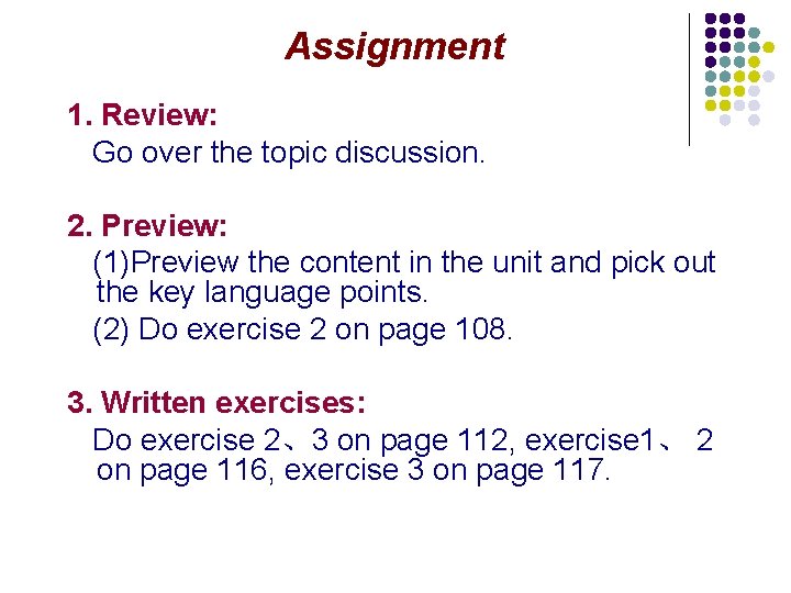 Assignment 1. Review: Go over the topic discussion. 2. Preview: (1)Preview the content in