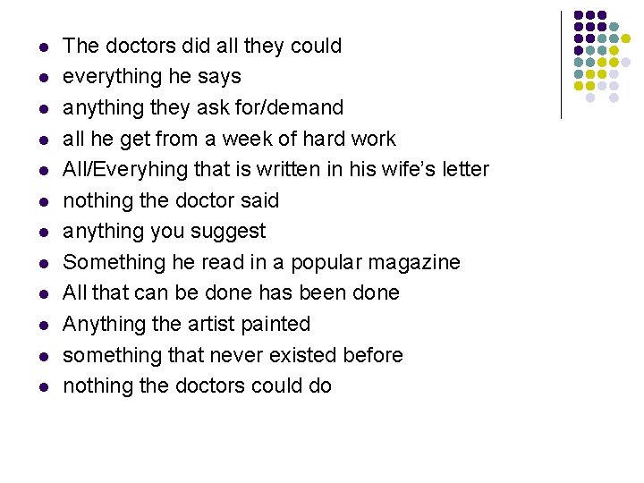 l l l The doctors did all they could everything he says anything they