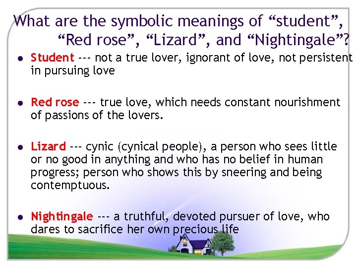 What are the symbolic meanings of “student”, “Red rose”, “Lizard”, and “Nightingale”? l Student