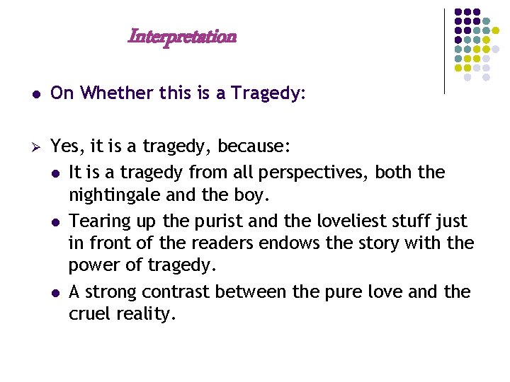 Reinforcement Interpretation l On Whether this is a Tragedy: Ø Yes, it is a