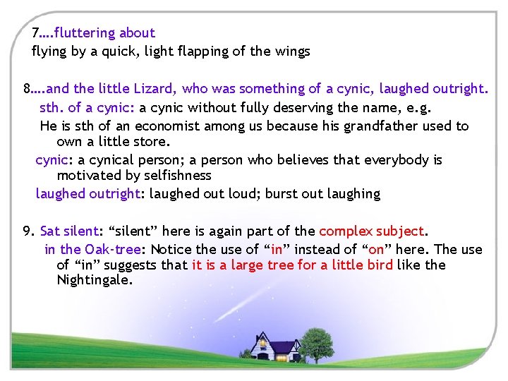 7…. fluttering about flying by a quick, light flapping of the wings 8…. and