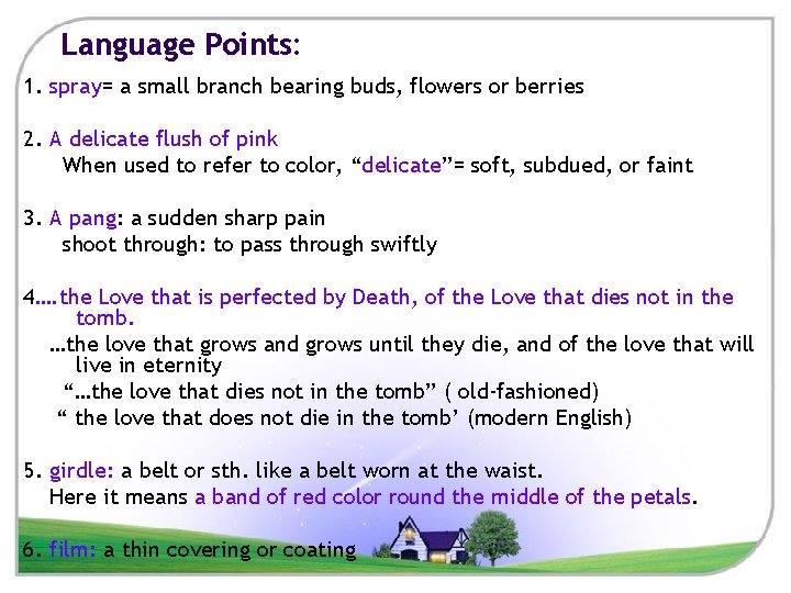 Language Points: 1. spray= a small branch bearing buds, flowers or berries 2. A