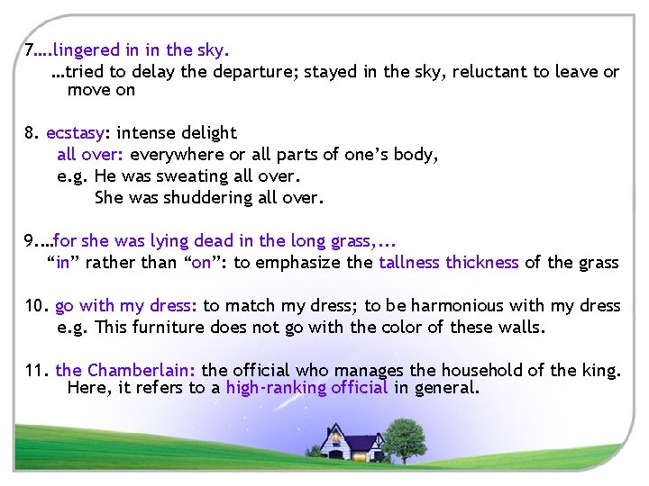 7…. lingered in in the sky. …tried to delay the departure; stayed in the
