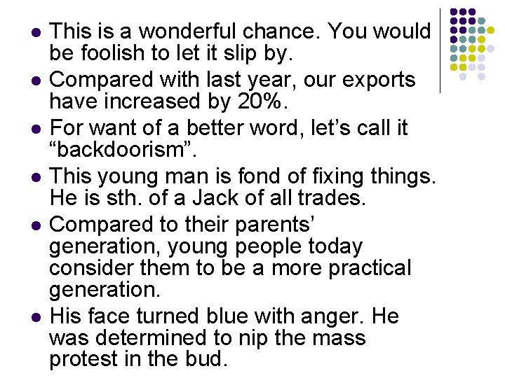 l l l This is a wonderful chance. You would be foolish to let