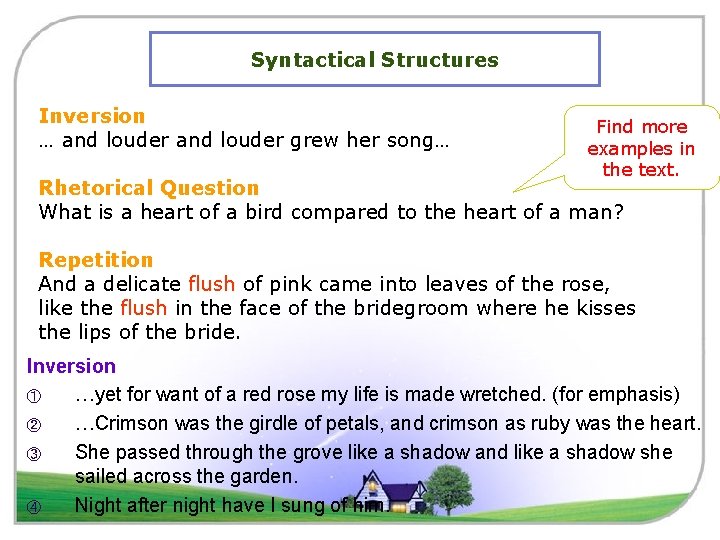 Syntactical Structures Inversion … and louder grew her song… Find more examples in the