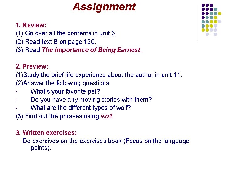Assignment 1. Review: (1) Go over all the contents in unit 5. (2) Read