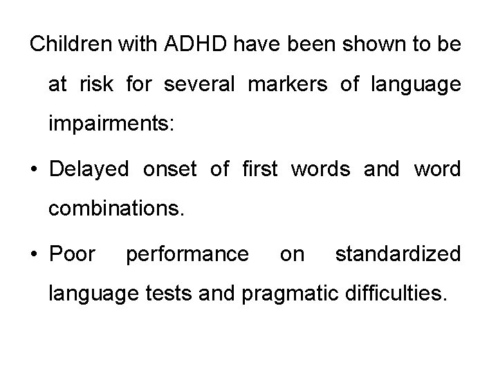 Children with ADHD have been shown to be at risk for several markers of