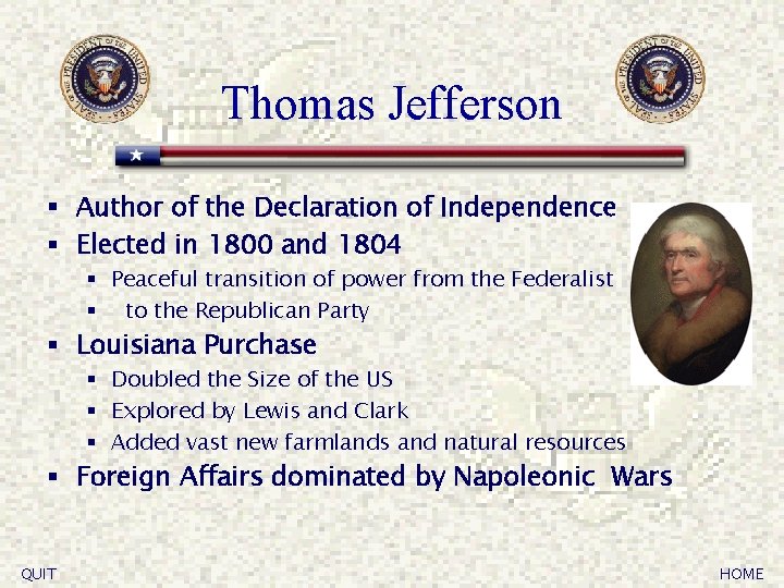 Thomas Jefferson § Author of the Declaration of Independence § Elected in 1800 and
